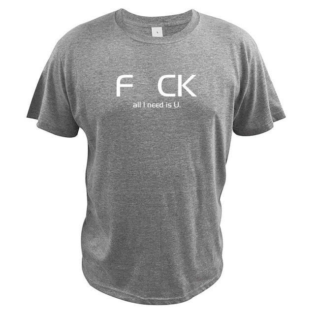 All I Need is U Funny Letter Print Cotton T-shirt Original Design Top Short Sleeve O-neck T shirt The Clothing Company Sydney