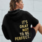 It's Okay No To Be Perfect Print Cotton Mix Long Sleeve Hoodie Niche Soft Sweatshirts Essential Comfortable Tracksuit Sweatershirts The Clothing Company Sydney